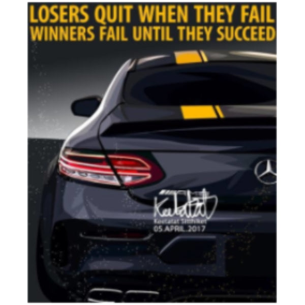 Drawing (Benz - losers quit when they fail winners fail until they succeed)
