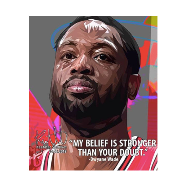 Pop Art Wall Decoration Drawing (Dwyane Wade - My belief is stronger)